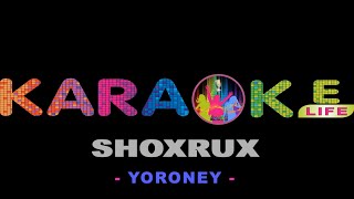 Shoxrux - Yoroney karaoke | Шохрух - Ёроней караоке