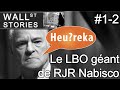 Le LBO géant de RJR Nabisco (2/2) - Wall Street Stories #1 - Heu?reka