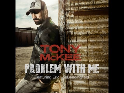 Tony McKee - Problem with me - Lyric Video