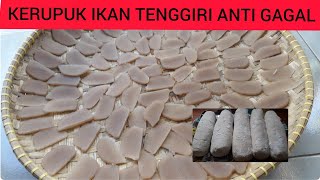 CARA MEMBUAT KERUPUK IKAN TENGGIRI || IDE USAHA RUMAHAN