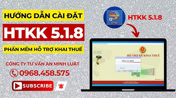Hướng dẫn Tải, Cài đặt HTKK 5.1.8 mới nhất (Phần mềm hỗ trợ kê khai Thuế)