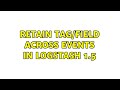 Retain tag/field across events in logstash 1.5