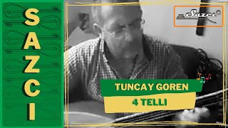 Tuncay Goren - 4 Telli - Sazci