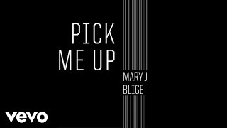 Watch Mary J Blige Pick Me Up video