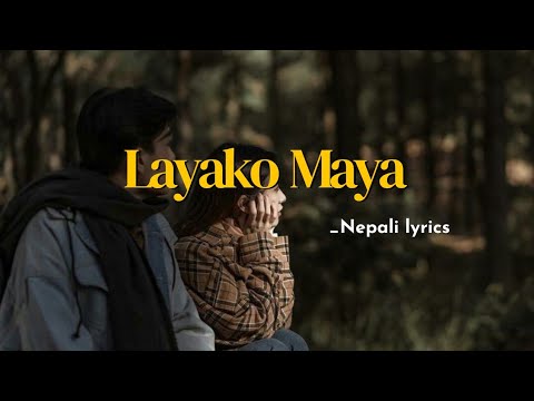 Arthur Gunn - Layeko Maya Bhulauna Garo || Lyrics || Pratik Tmg