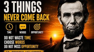 3 Things Never Come Back | Powerful Life Lessons
