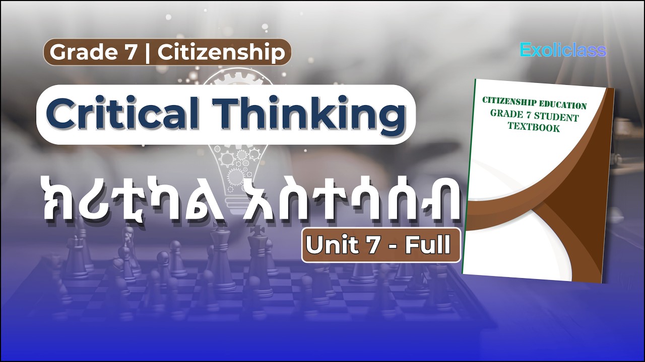 Grade 7 Citizenship Unit 7 Critical Thinking Full Lesson | Last Unit | Exoliclass