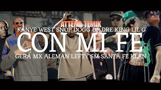 CON MI FE REMIX-GERA MX |ATTEND TEMIK