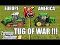 Farming Simulator 19 : TUG OF WAR !!! : EUROPE vs AMERICA | Who Will Win?