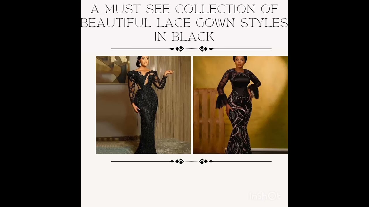 the most beautiful compilation of black lace gown designs please don't forget to subscribe☺️☺️