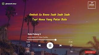 𝘽𝘼𝙇𝙀 𝙋𝙐𝙇𝘼𝙉𝙂 𝙄𝙄   TOTON CARIBO FEAT JUSTY ALDRIN  LIRIK  MUSIK TIMUR 2021