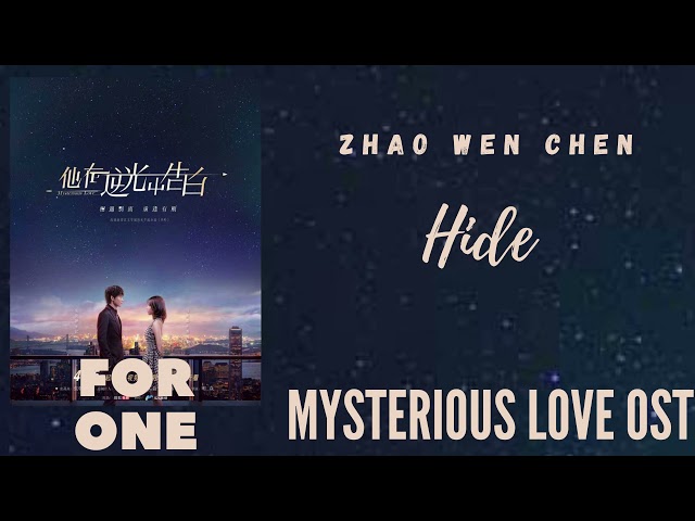 Zhao Wen Chen – Hide (Mysterious Love OST) class=