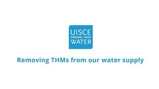 Removing Trihalomethanes Thms Water Quality Irish Water