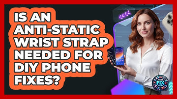 Is An Anti-Static Wrist Strap Needed For DIY Phone Fixes?