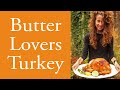 Butter Lovers Turkey