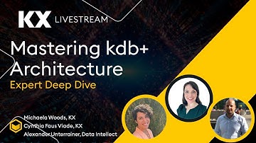 Mastering kdb+ Architecture: A Panel Discussion