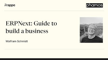 Guide to build a Business with ERPNext | Phamos