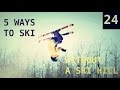 5 Ways to Ski Without a Ski Hill: Episode 24|52skillz