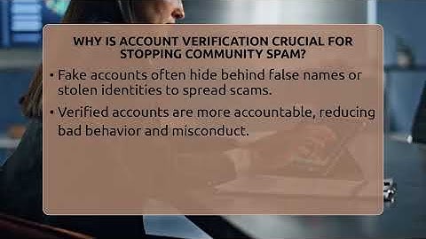 Why Is Account Verification Crucial For Stopping Community Spam? - Everyday-Networking