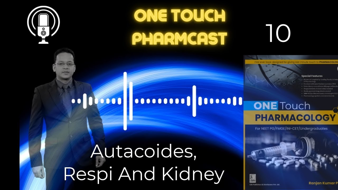 One Touch Pharmcast - Autacoides, Respi and Kidney for #neetpg #fmge # ...