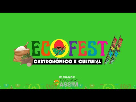 ECOFEST II - GASTRONÔMICO E CULTURAL - ÚLTIMO DIA ECOFEST II - GASTRONÔMICO E CULTURAL - ÚLTIMO DIA