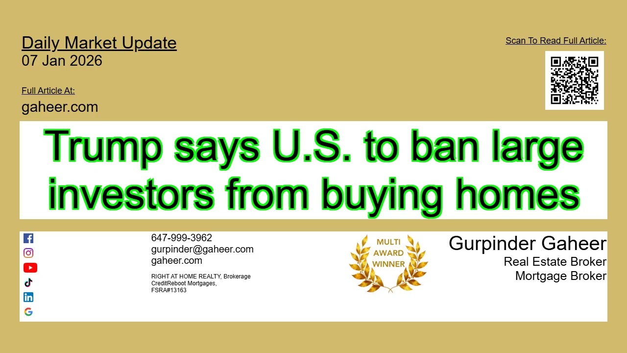 Trump says U.S. to ban large investors from buying homes