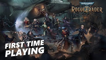 Warhammer 40,000: Rogue Trader Gameplay -  First Time (No Commentary)