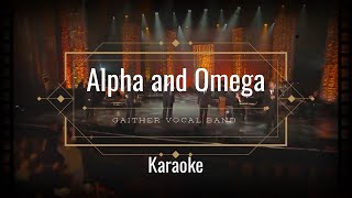Gaither Vocal Band Alpha and Omega karaoke with lyrics