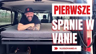 Vlogovanie #01: Pierwsze spanie w vanie. Spontaniczny wyjazd nad rzekę Wełnę.