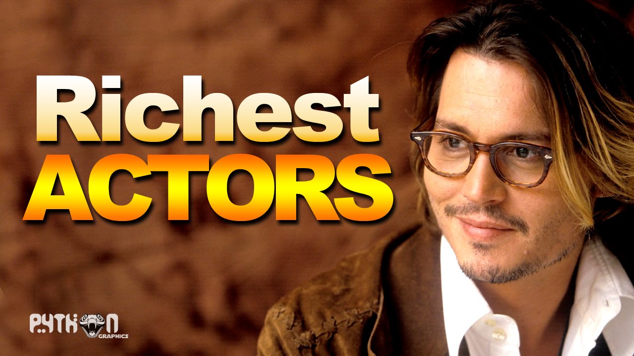 Top 10 Richest Actors In The World Millionaire Youtube