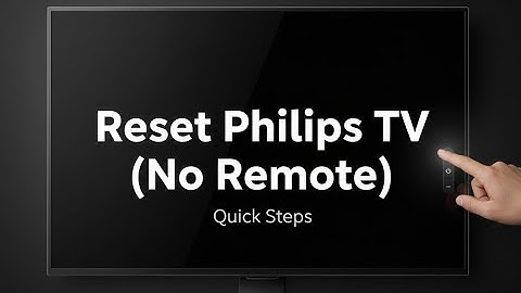 How to Factory Reset Your Philips TV Without a Remote full tutorial step by step