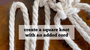 Create a Macrame Square Knot with an Added Cord