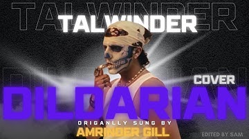 Dil Darian – Amrinder Gill | Cover by Talwiinder ft.push | Soulful Tribute