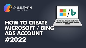 How To Create Microsoft/ Bing Ads Account (Step by Step) 2022 | Bing Ads Course for Beginners