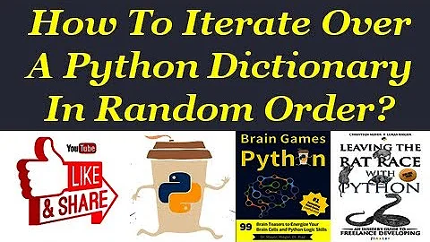 How To Iterate Over a Dictionary In Random Order In Python?