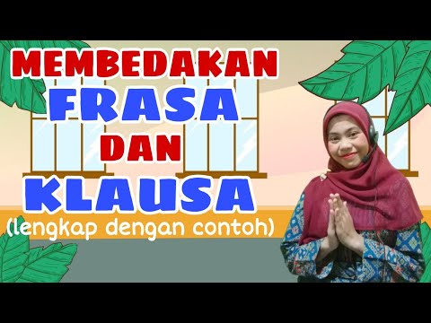 YUK KENALAN Dengan FRASA dan KLAUSA! (Pengertian dan Contoh) | Video Pembelajaran Bahasa Indonesia