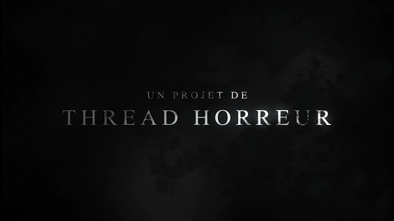 PROJET ETUDIANT I THREAD HORREUR I KICKSTARTER