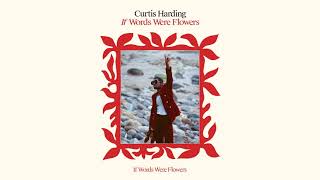 Curtis Harding - &quot;If Words Were Flowers&quot; (Full Album Stream)