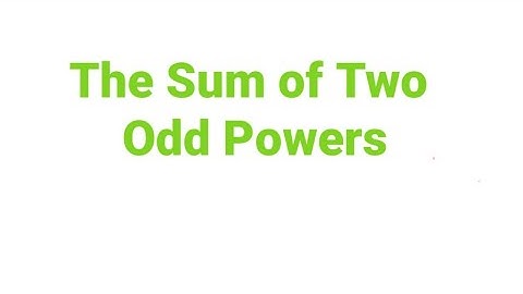 The Sum of Two Odd Powers
