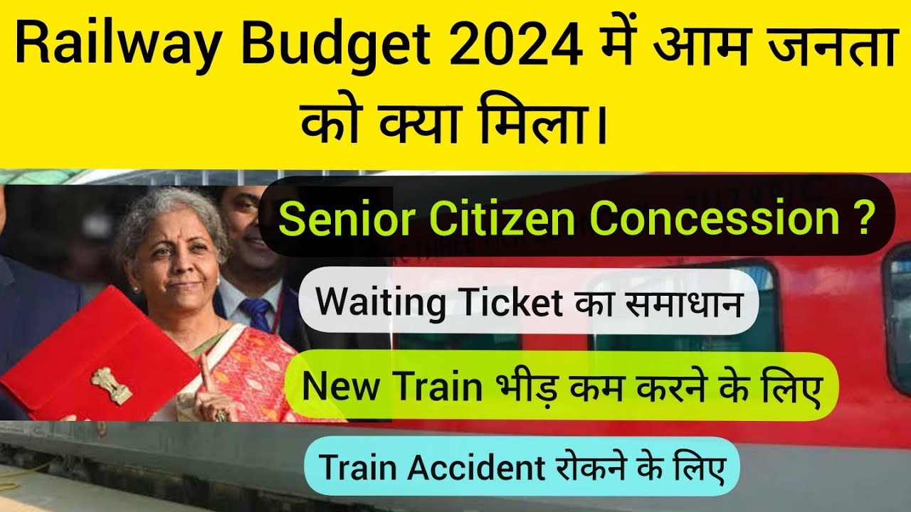railway-budget-2024-25-senior-citizen