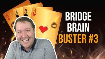 Bridge Brain Buster #3 - Daily Bridge Puzzle (Level 4-B1)