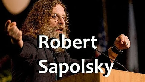 Prof. Robert Sapolsky - The Neuroscience Behind Behavior