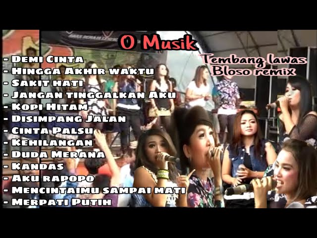 FULL ALBUM O MUSIK PLAYER BLOSO REMIX LAGU HITZ LAWASAN JEPARA - MAYA SABRINA MOZZA PALLOZA DKK class=