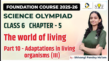 Class 6 Science Olympiad | Chapter 5- The world of living | Science Olympiad Lecture