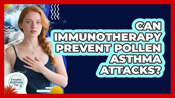 Can Immunotherapy Prevent Pollen Asthma Attacks? - Everyday Asthma Tips