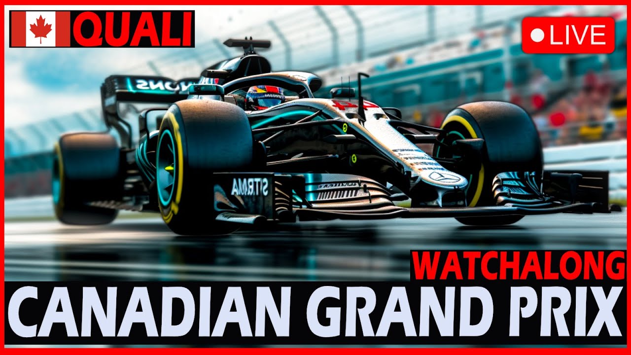 F1 Canadian GP LIVE - Qualifying Watchalong With Commentary!