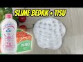 Cara Membuat Slime Dengan 2 Bahan Dari Bedak Dan Tisu