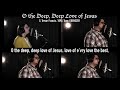 O the Deep Deep Love Of Jesus [EBENEZER] (1800's A Capella Hymn)