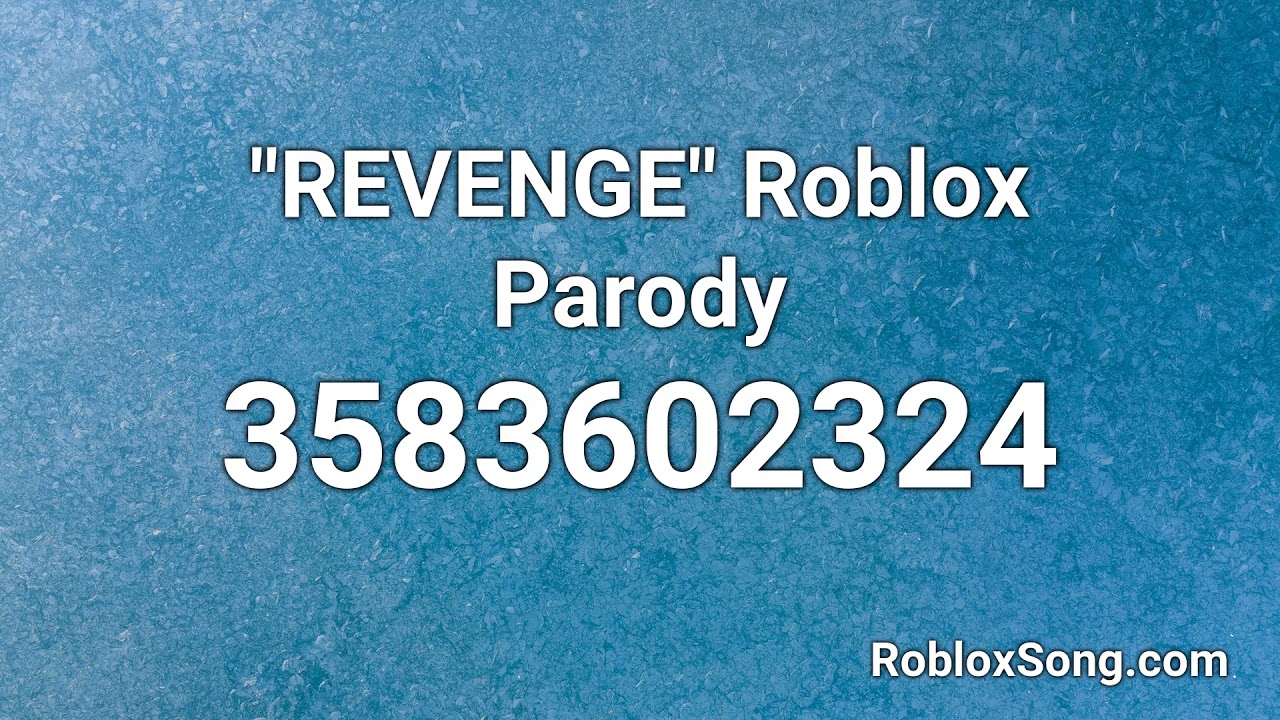 Revenge Roblox Parody Roblox Id Music Code Youtube