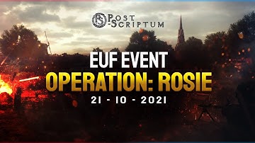EUF Realism Event - Operation: Rosie | Post Scriptum